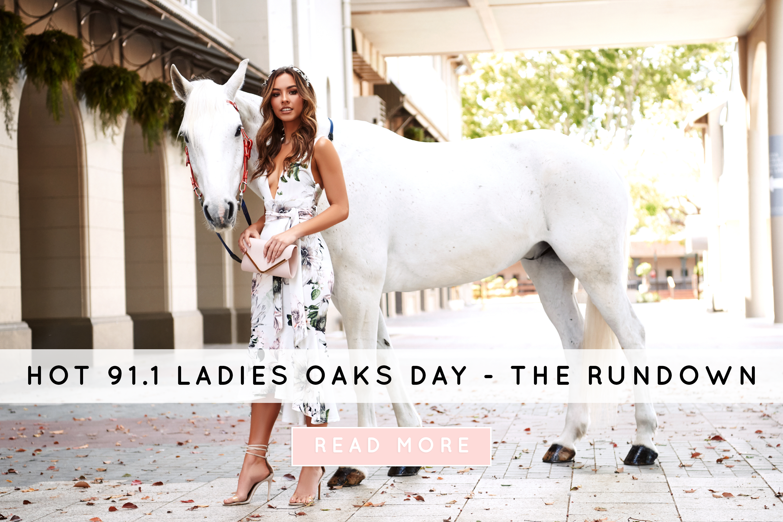 Hot 91.1's Ladies Oaks Day - The Races Rundown